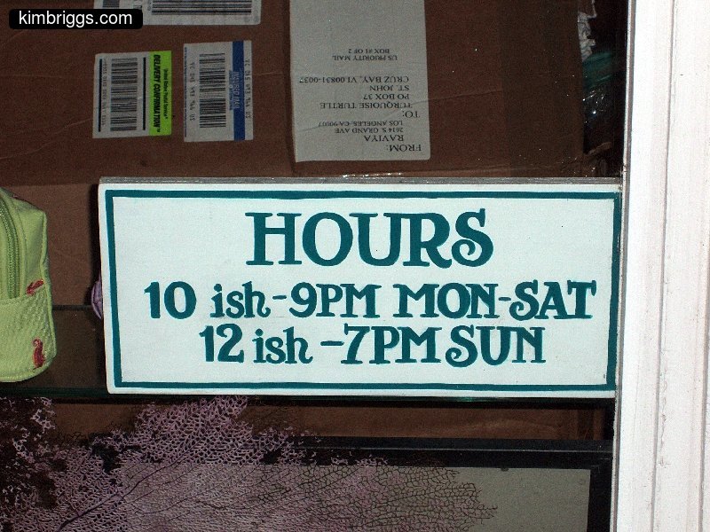 Hours of operations sign with "ish" estimates.